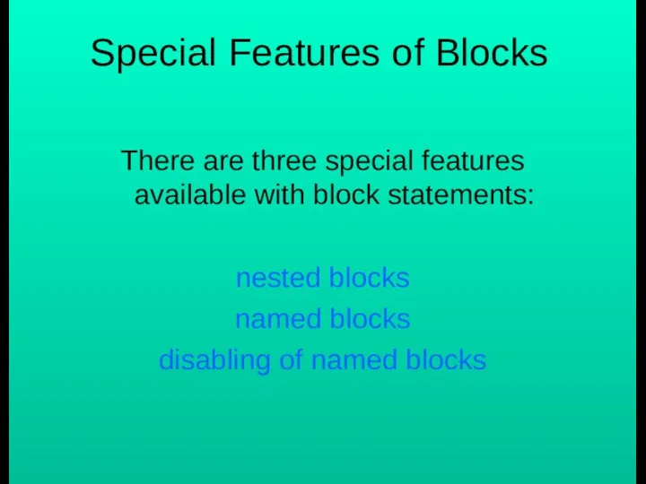 Special Features of Blocks There are three special features available with