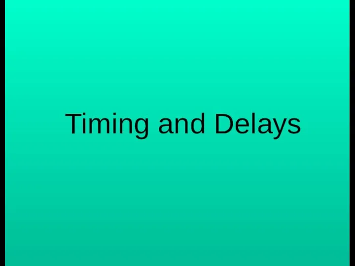 Timing and Delays