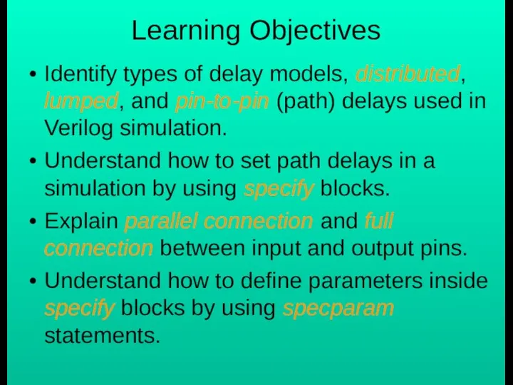 Learning Objectives Identify types of delay models, distributed, lumped, and pin-to-pin