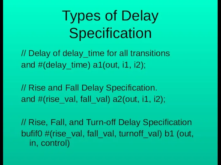 Types of Delay Specification // Delay of delay_time for all transitions