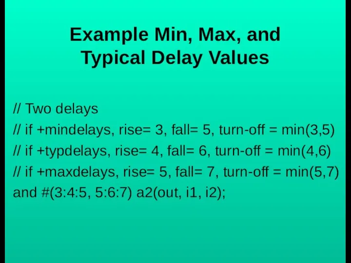 Example Min, Max, and Typical Delay Values // Two delays //