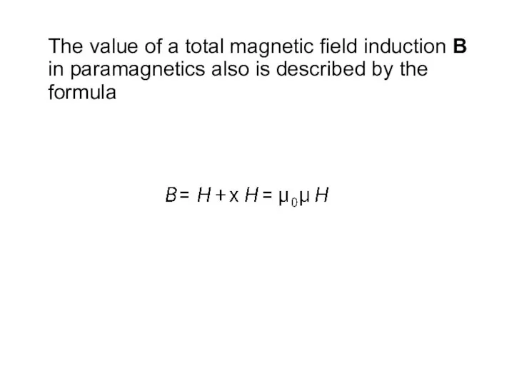 The value of a total magnetic field induction B in paramagnetics