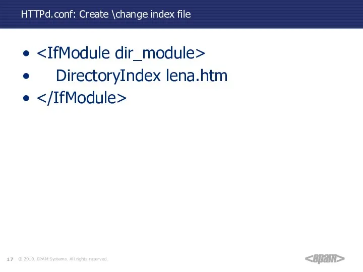 HTTPd.conf: Create \change index file DirectoryIndex lena.htm