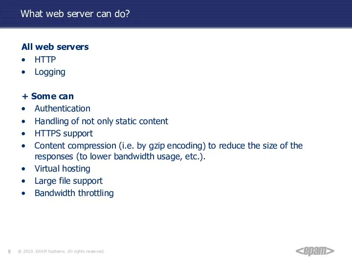 What web server can do? All web servers HTTP Logging +