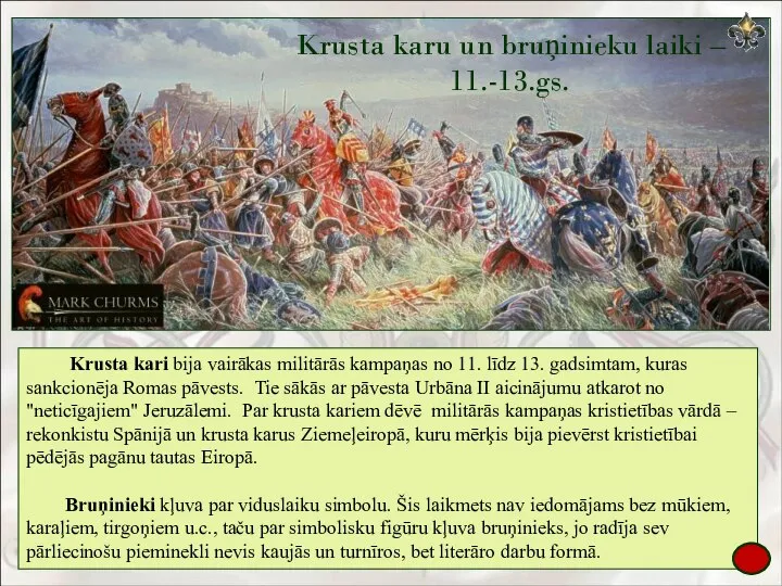 Krusta kari bija vairākas militārās kampaņas no 11. līdz 13. gadsimtam,