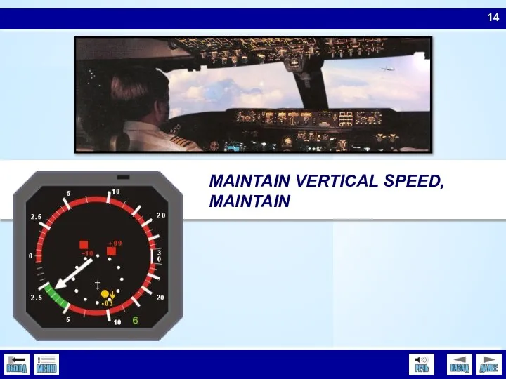 14 MAINTAIN VERTICAL SPEED, MAINTAIN