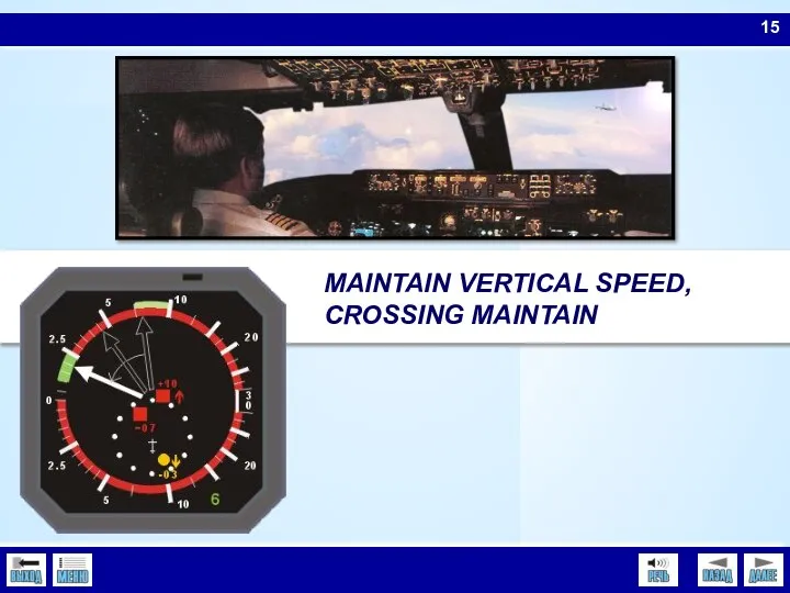 15 MAINTAIN VERTICAL SPEED, CROSSING MAINTAIN