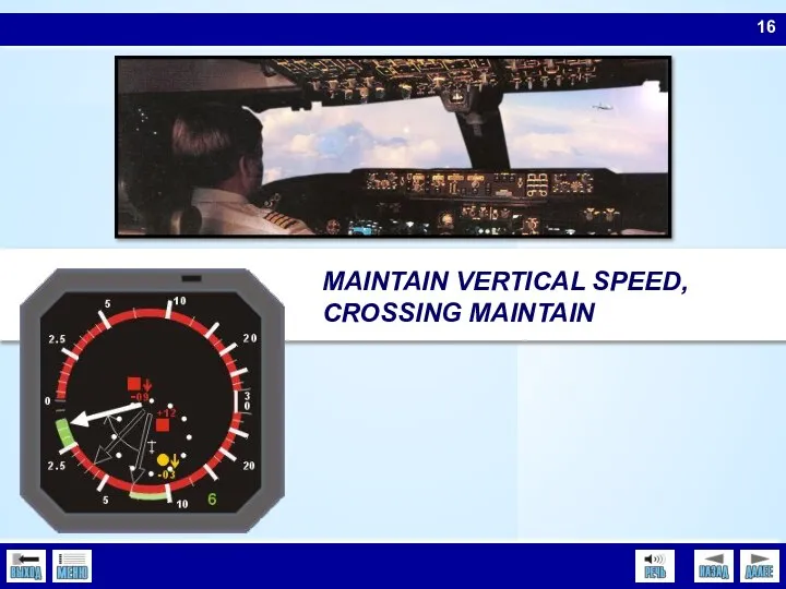 16 MAINTAIN VERTICAL SPEED, CROSSING MAINTAIN