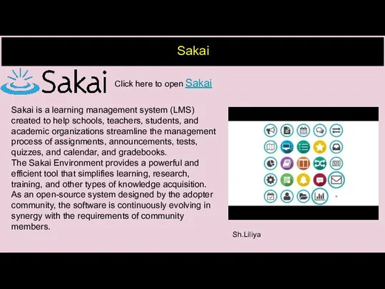 Sakai Click here to open Sakai Sakai is a learning management