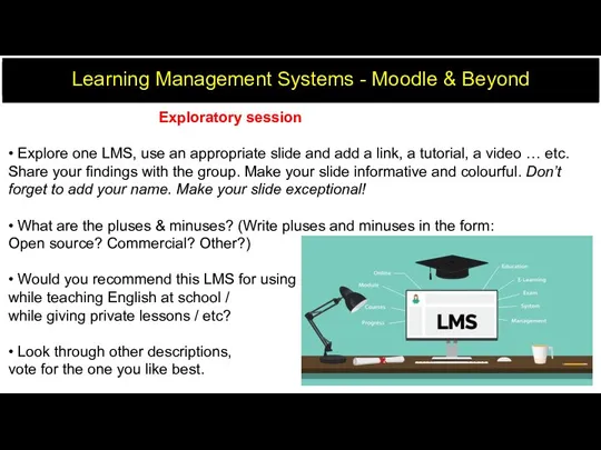 Learning Management Systems - Moodle & Beyond Exploratory session • Explore