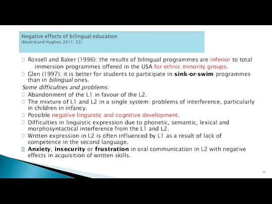 Rossell and Baker (1996): the results of bilingual programmes are inferior