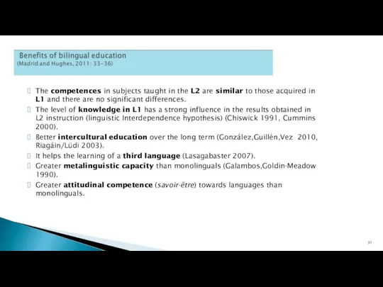 The competences in subjects taught in the L2 are similar to