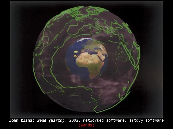 John Klima: Země (Earth), 2002, networked software, síťový software (Wands)