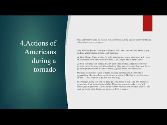 4.Actions of Americans during a tornado Find out what you can