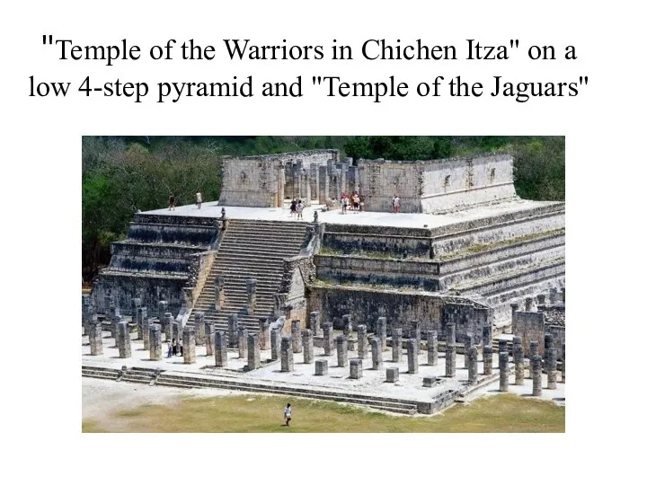 "Temple of the Warriors in Chichen Itza" on a low 4-step