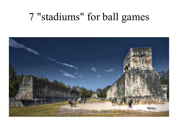 7 "stadiums" for ball games