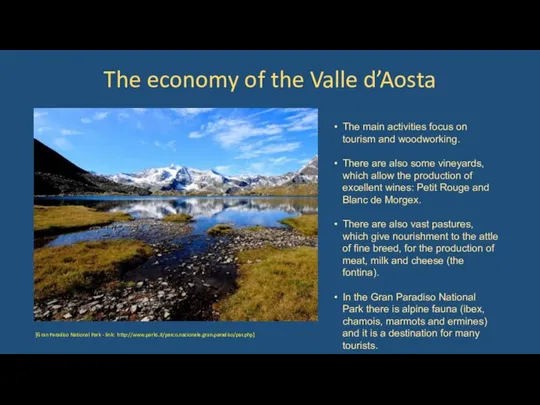 The economy of the Valle d’Aosta The main activities focus on