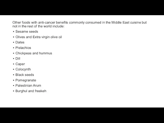Other foods with anti-cancer benefits commonly consumed in the Middle East