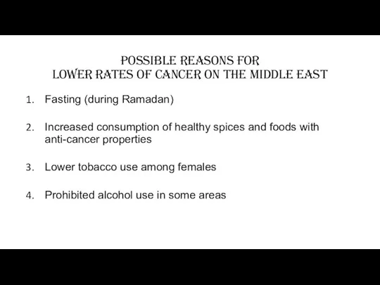 Possible reasons for lower rates of cancer on the Middle East