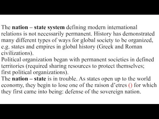 The nation – state system defining modern international relations is not
