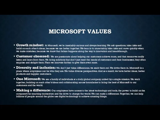 MICROSOFT VALUES Growth mindset: At Microsoft, we’re insatiably curious and always