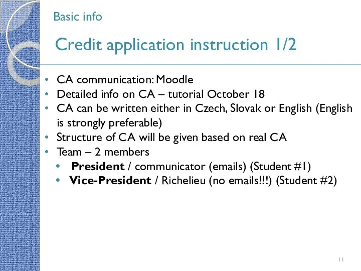 Basic info Credit application instruction 1/2 CA communication: Moodle Detailed info