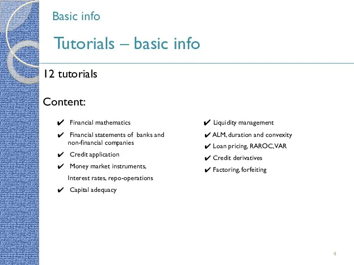 Basic info Tutorials – basic info 12 tutorials Content: Financial mathematics