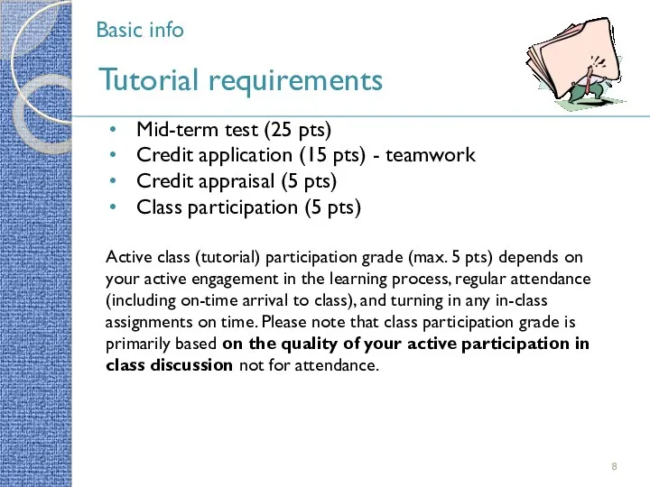 Basic info Tutorial requirements Mid-term test (25 pts) Credit application (15