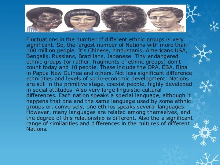 Fluctuations in the number of different ethnic groups is very significant.