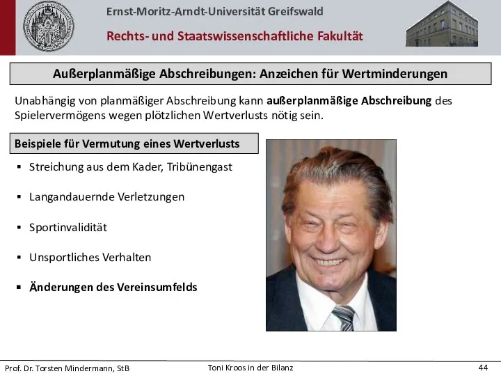 Außerplanmäßige Abschreibungen: Anzeichen für Wertminderungen Unabhängig von planmäßiger Abschreibung kann außerplanmäßige