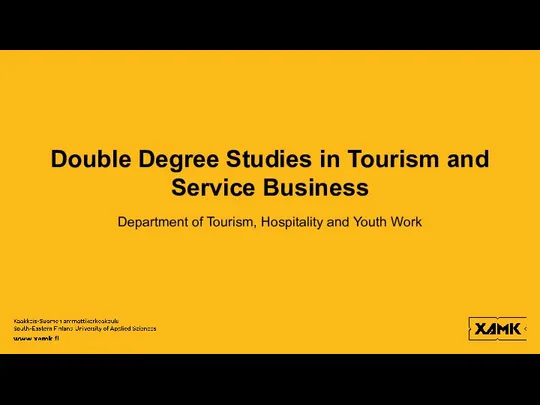 Double Degree Studies in Tourism and Service Business Department of Tourism, Hospitality and Youth Work