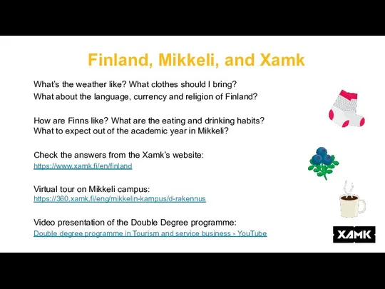 Finland, Mikkeli, and Xamk What’s the weather like? What clothes should