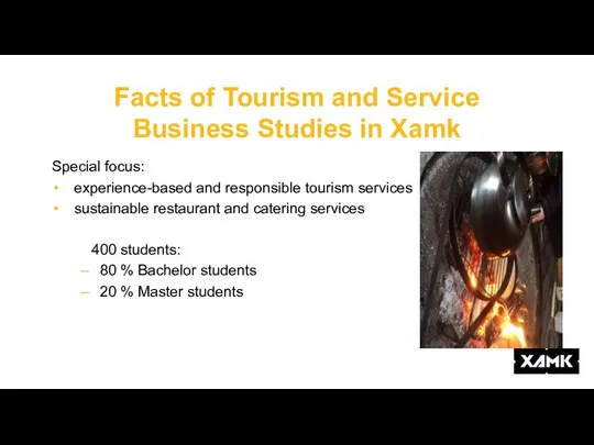 Facts of Tourism and Service Business Studies in Xamk Special focus: