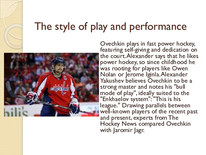 The style of play and performance Ovechkin plays in fast power