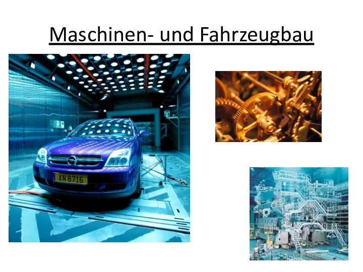 Maschinen- und Fahrzeugbau