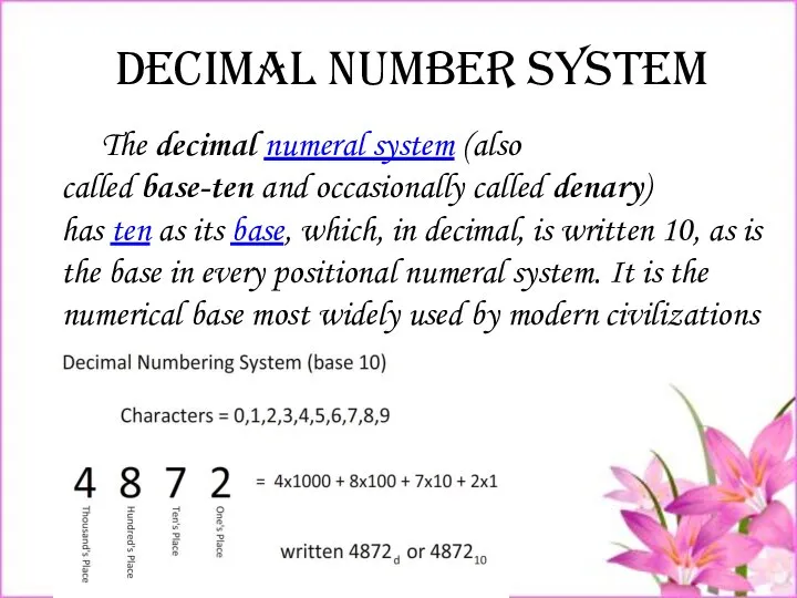 DECIMAL number system The decimal numeral system (also called base-ten and