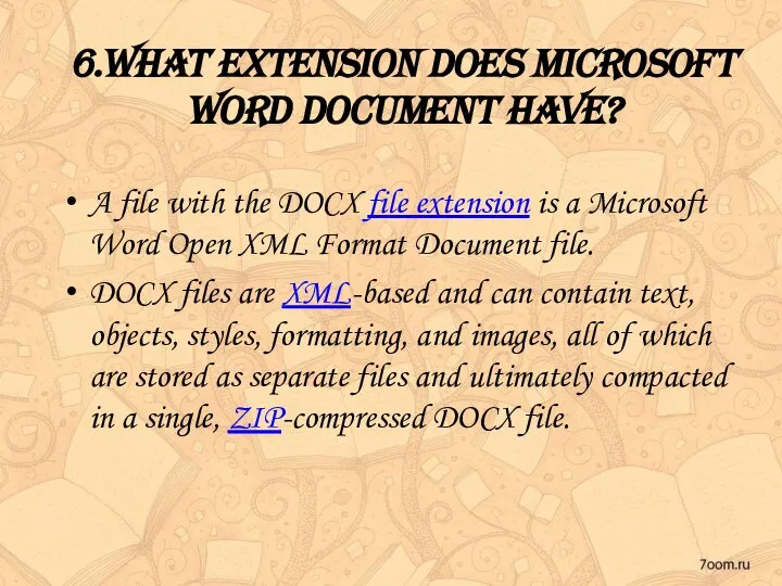 6.What extension does Microsoft Word document have? A file with the