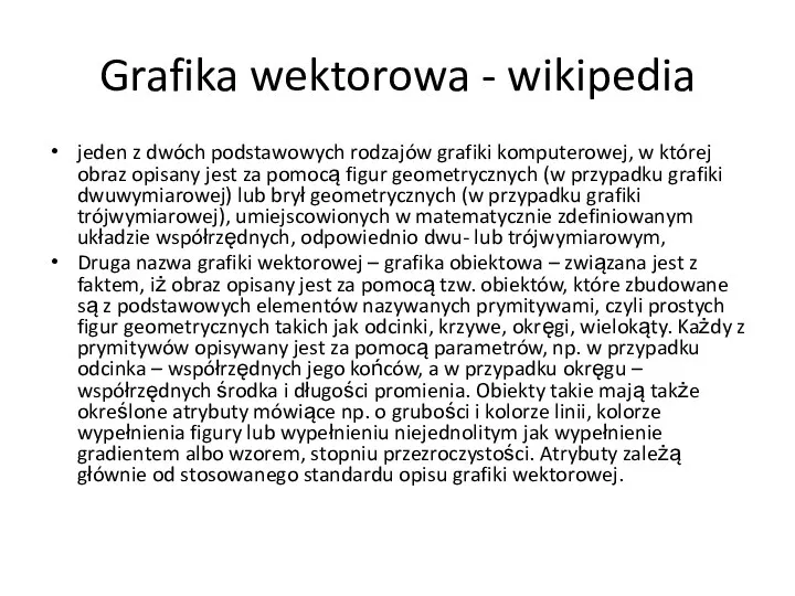 Grafika wektorowa - wikipedia jeden z dwóch podstawowych rodzajów grafiki komputerowej,