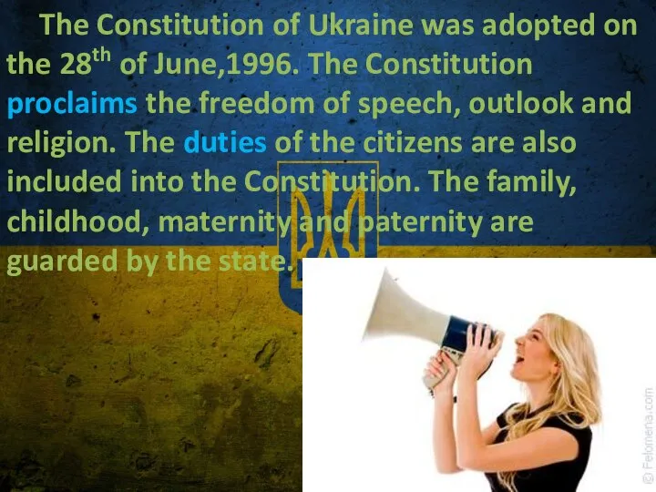 The Constitution of Ukraine was adopted on the 28th of June,1996.