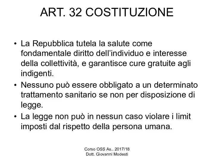 Corso OSS As.. 2017/18 Dott. Giovanni Modesti ART. 32 COSTITUZIONE La