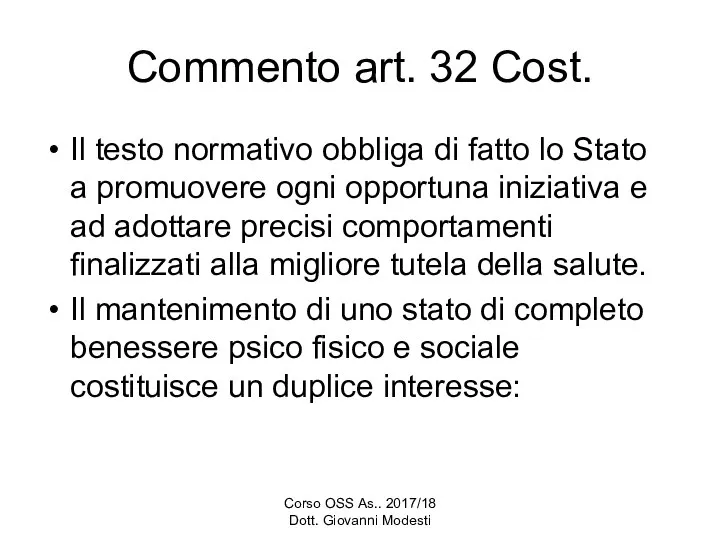 Corso OSS As.. 2017/18 Dott. Giovanni Modesti Commento art. 32 Cost.