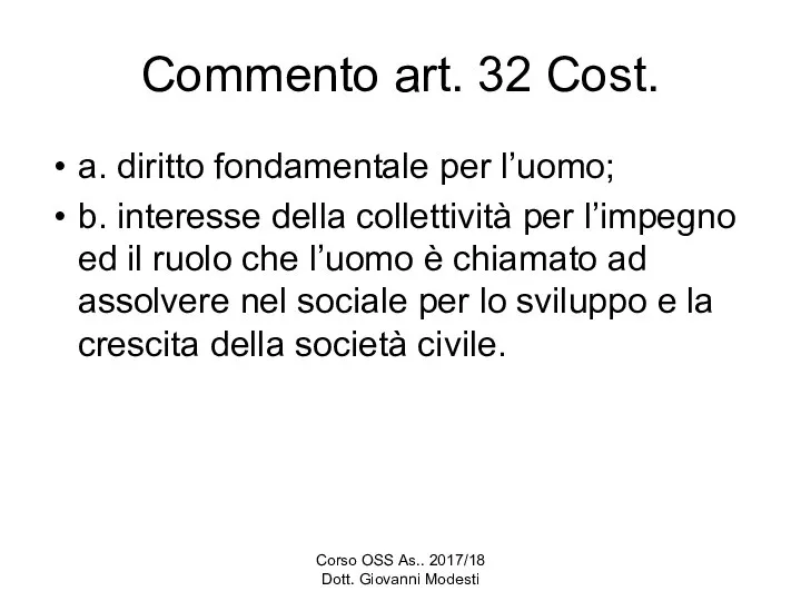 Corso OSS As.. 2017/18 Dott. Giovanni Modesti Commento art. 32 Cost.