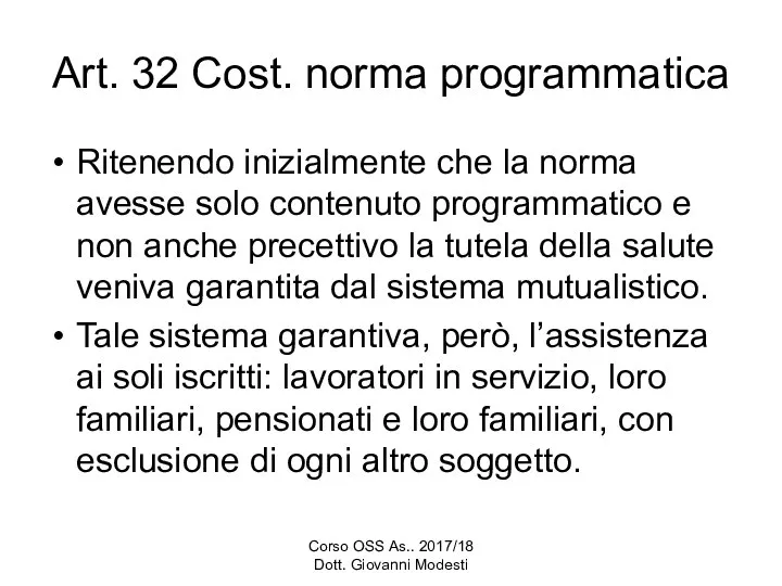Corso OSS As.. 2017/18 Dott. Giovanni Modesti Art. 32 Cost. norma