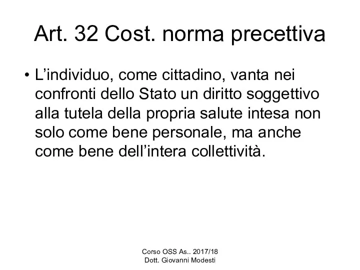 Corso OSS As.. 2017/18 Dott. Giovanni Modesti Art. 32 Cost. norma