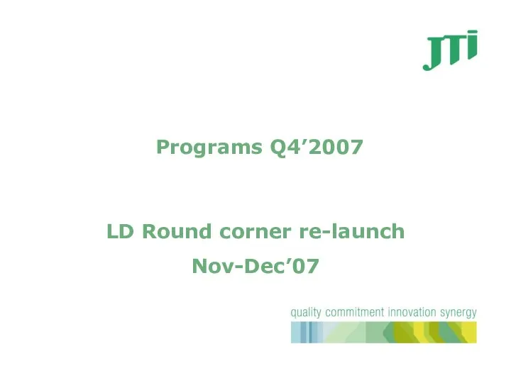 Programs Q4’2007 LD Round corner re-launch Nov-Dec’07