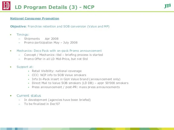 LD Program Details (3) - NCP National Consumer Promotion Objective: Franchise