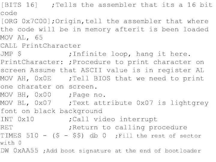 [BITS 16] ;Tells the assembler that its a 16 bit code