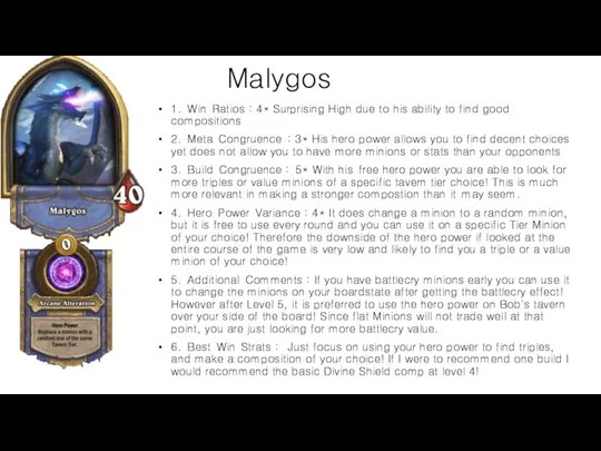 Malygos 1. Win Ratios : 4* Surprising High due to his