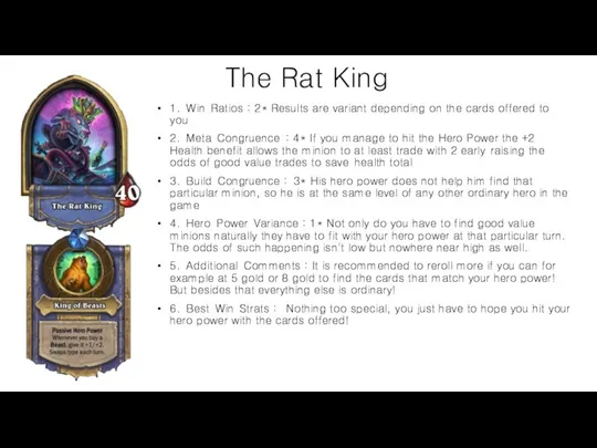 The Rat King 1. Win Ratios : 2* Results are variant