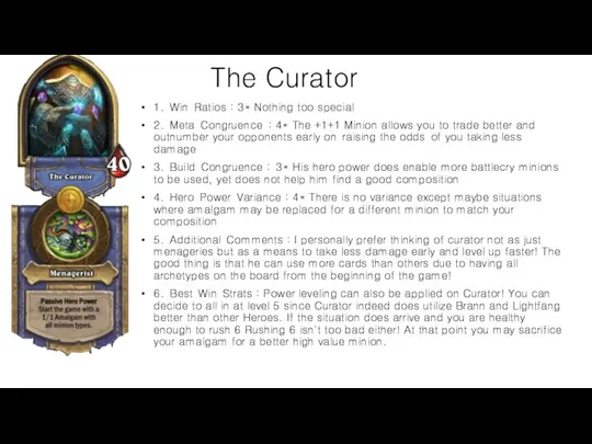 The Curator 1. Win Ratios : 3* Nothing too special 2.